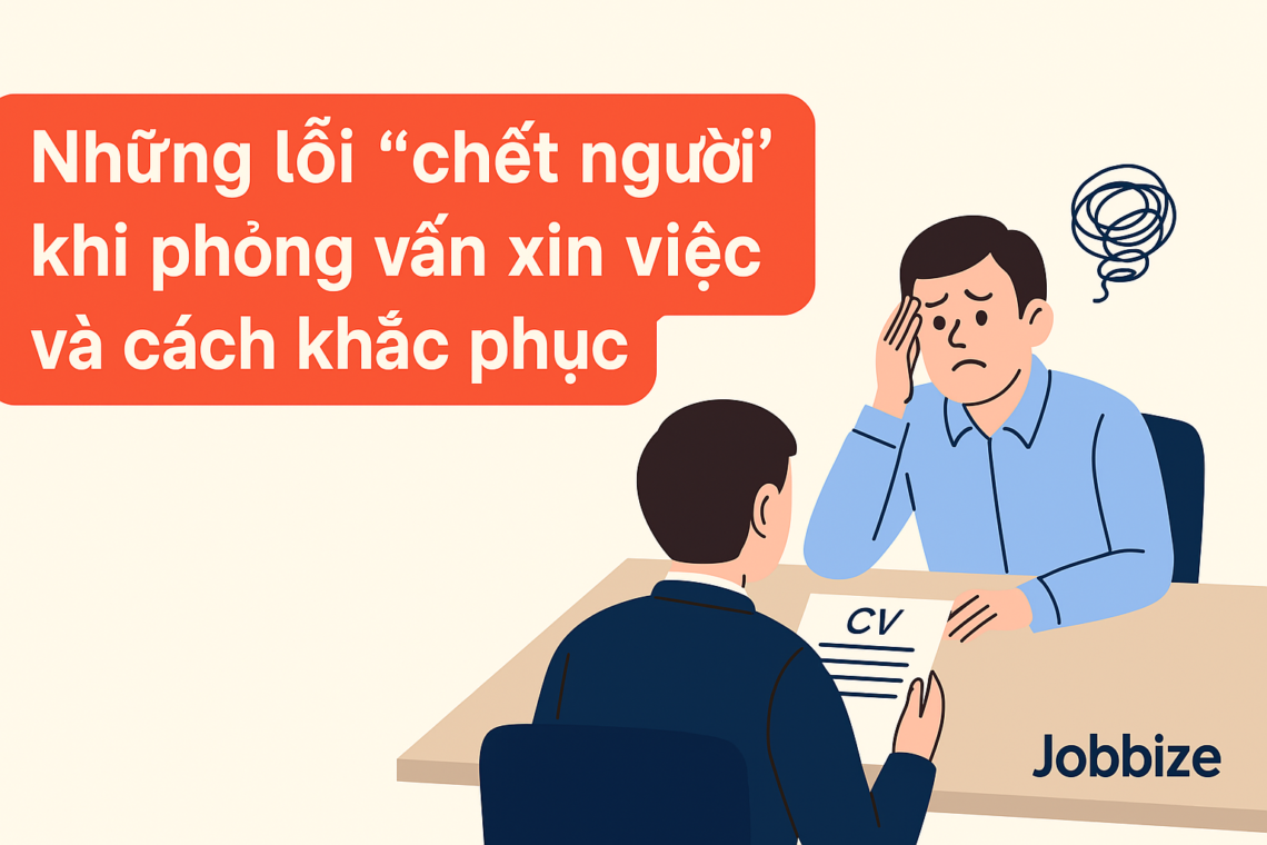 Những lỗi khi phỏng vấn xin việc và cách khắc phục